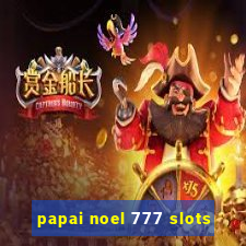 papai noel 777 slots