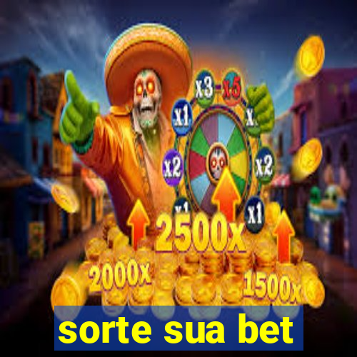 sorte sua bet