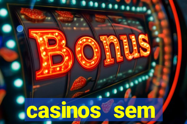 casinos sem deposito minimo