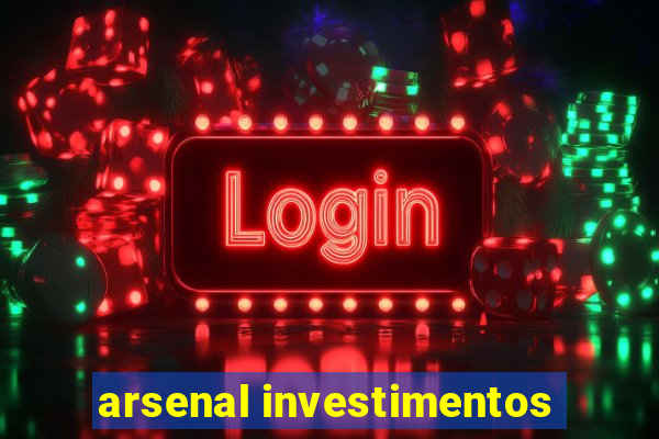 arsenal investimentos