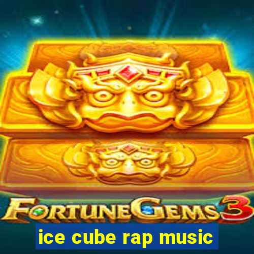 ice cube rap music