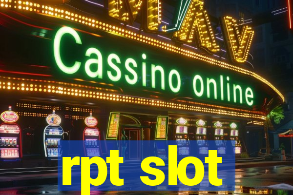 rpt slot