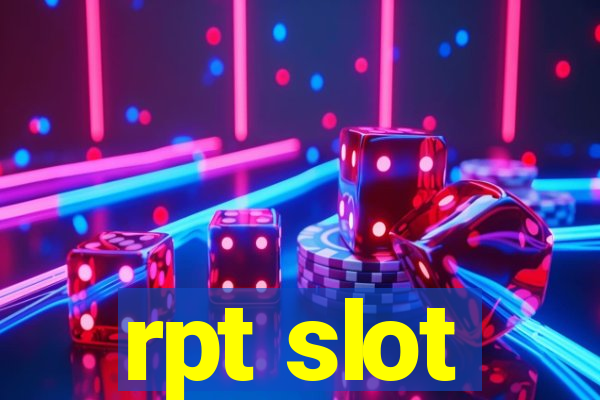 rpt slot