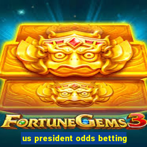 us president odds betting