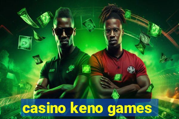 casino keno games