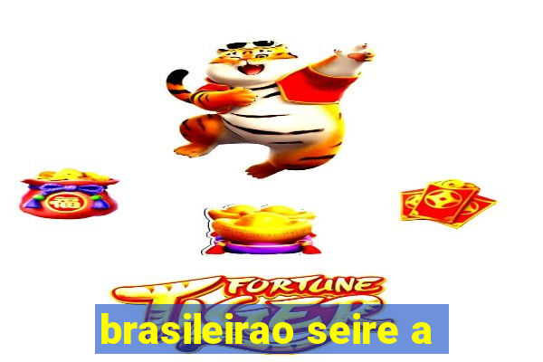 brasileirao seire a