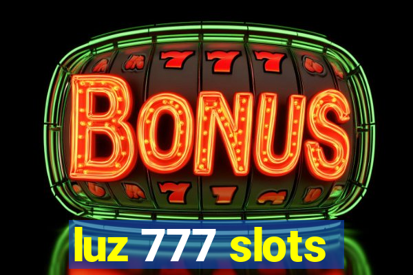 luz 777 slots