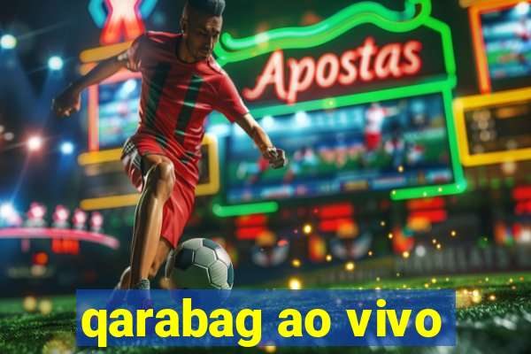 qarabag ao vivo