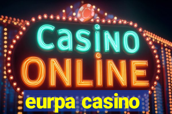 eurpa casino