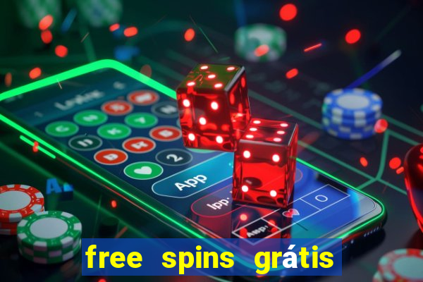 free spins grátis sem depósito