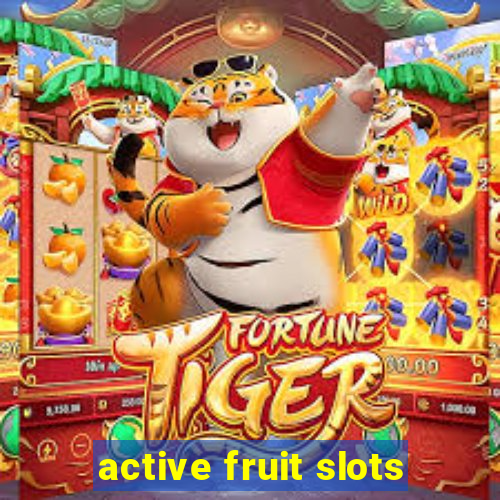 active fruit slots