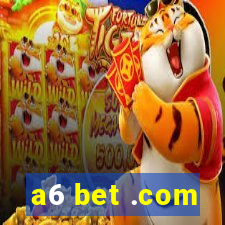 a6 bet .com