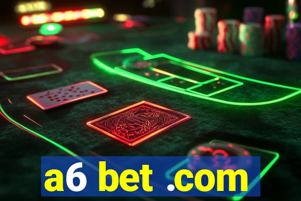 a6 bet .com