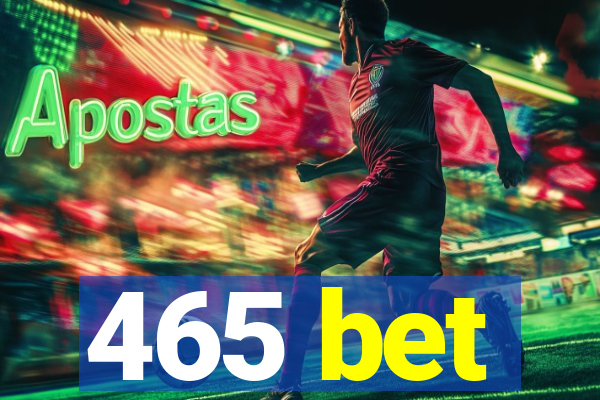 465 bet