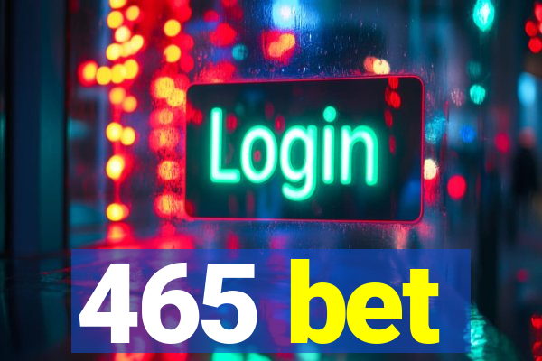 465 bet