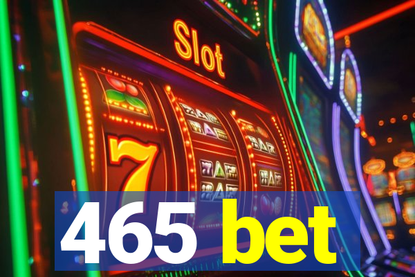 465 bet