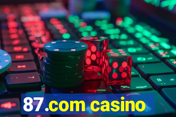 87.com casino