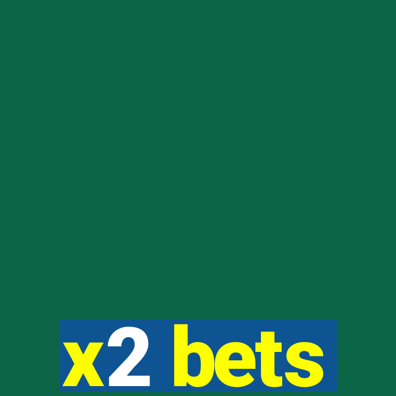 x2 bets