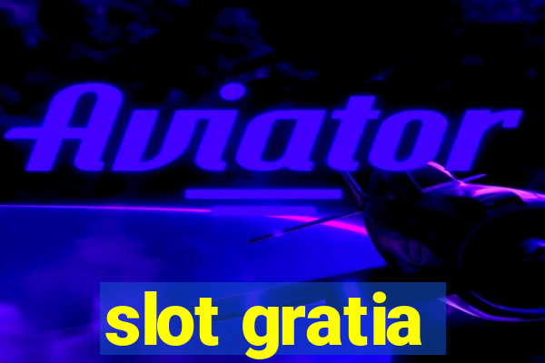 slot gratia