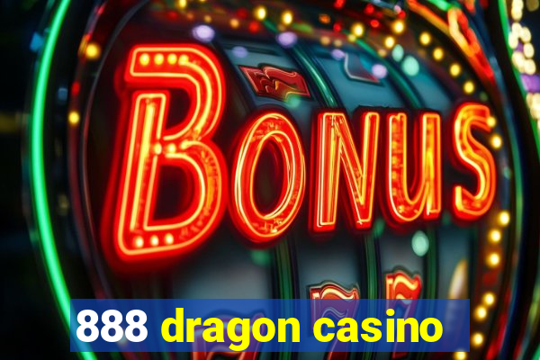 888 dragon casino