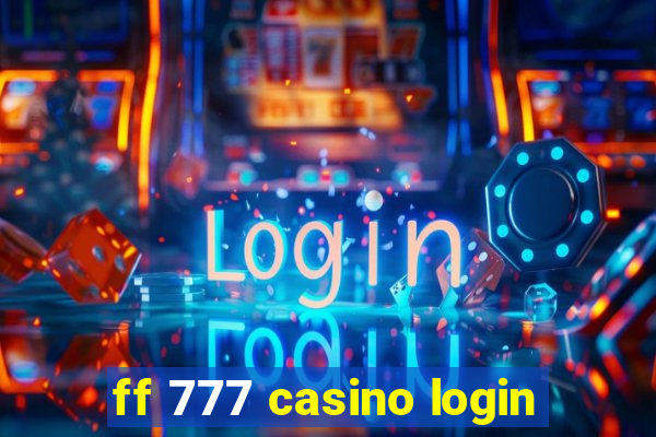 ff 777 casino login