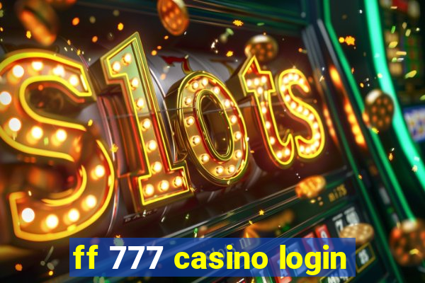 ff 777 casino login