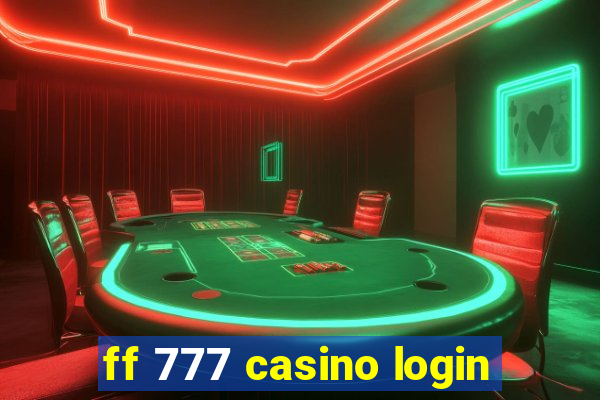 ff 777 casino login