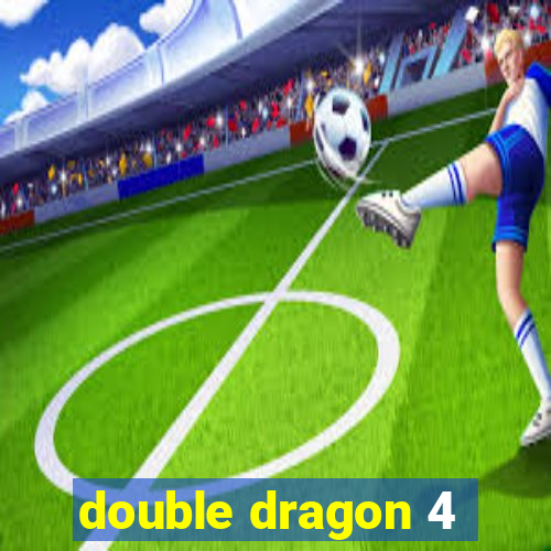 double dragon 4