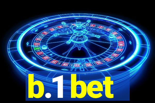 b.1 bet