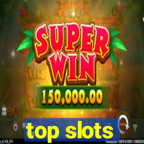 top slots