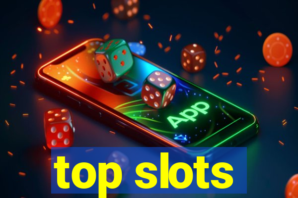 top slots