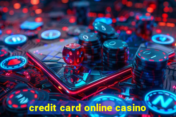 credit card online casino