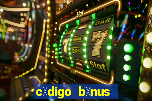 c贸digo b么nus bet365 cadastro