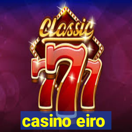 casino eiro