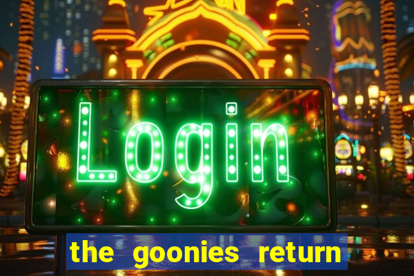 the goonies return slot demo