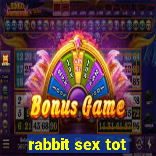 rabbit sex tot