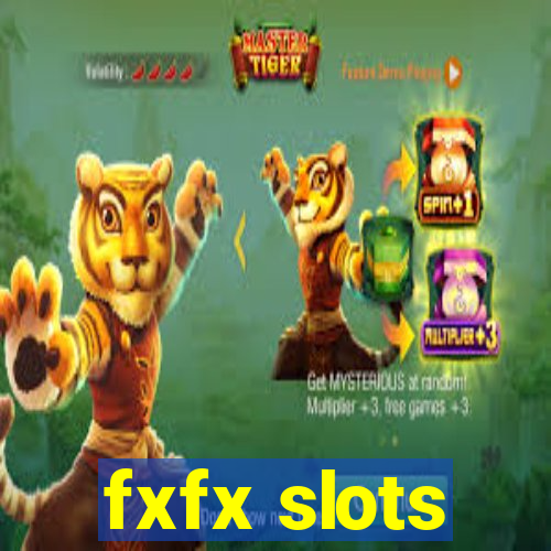 fxfx slots