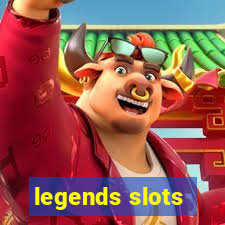 legends slots