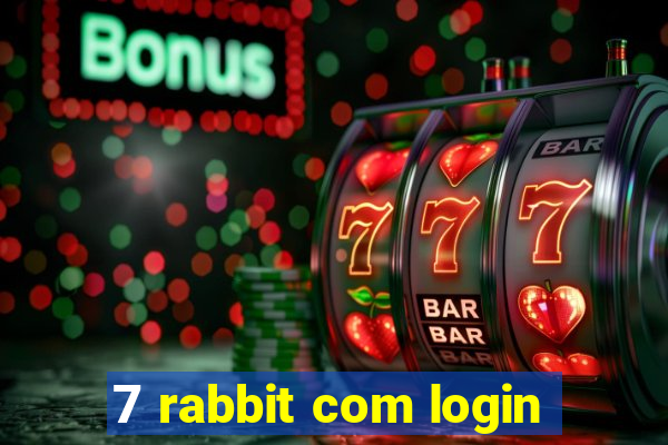 7 rabbit com login