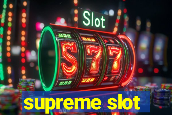 supreme slot