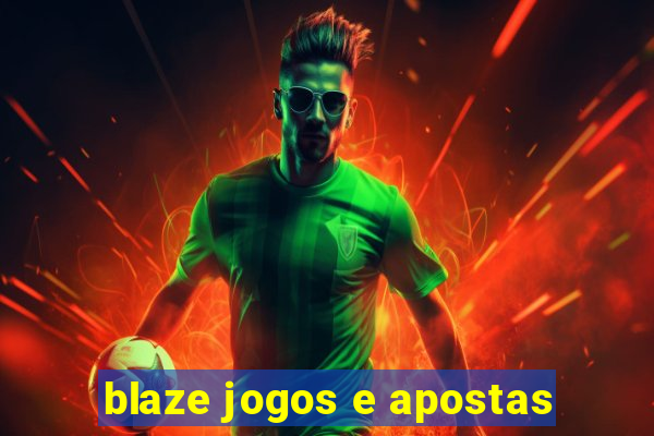 blaze jogos e apostas