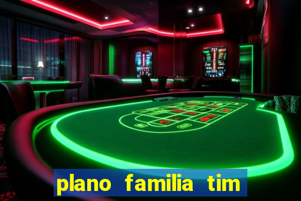 plano familia tim 3 chips