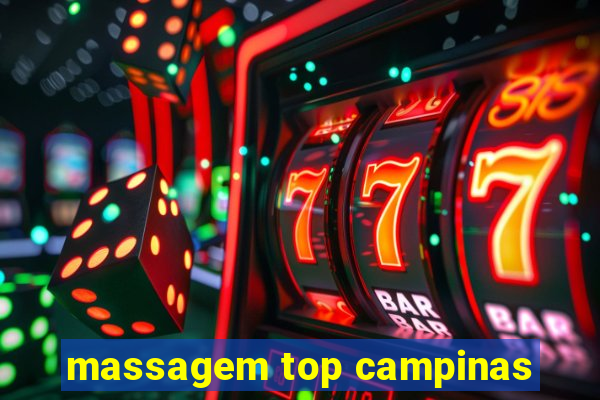 massagem top campinas