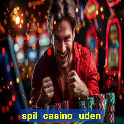 spil casino uden om rofus