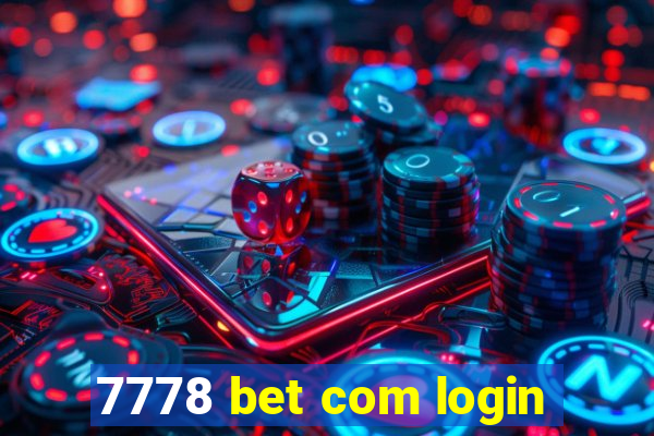 7778 bet com login