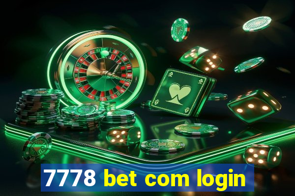 7778 bet com login