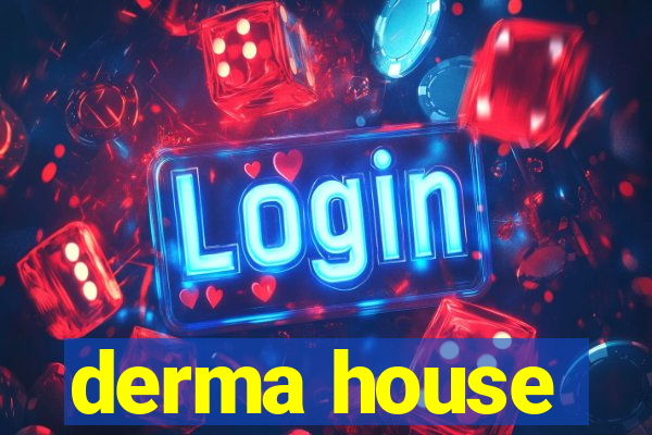 derma house