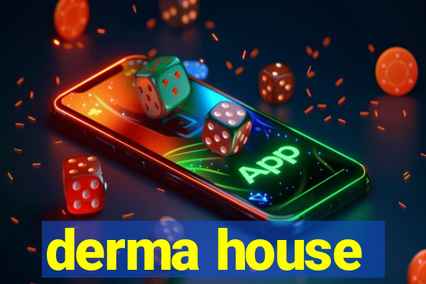 derma house