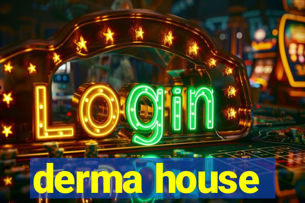 derma house