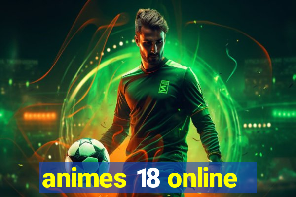 animes 18 online